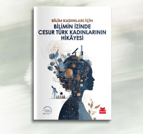 L’Oréal Türkiye, “Bilimin İzinde Cesur Türk Kadınlarının Hikâyesi”ni Okurla Buluşturdu