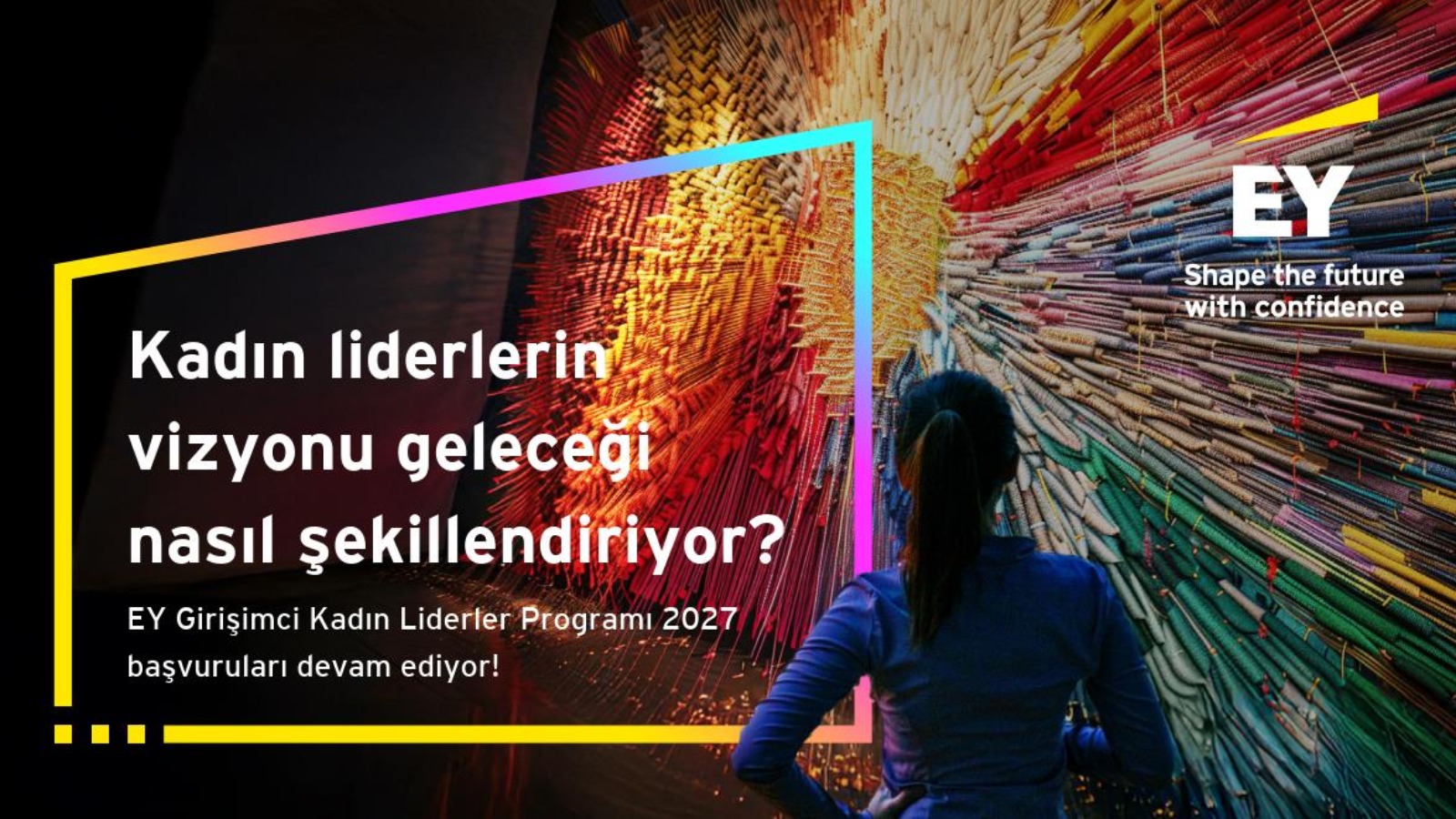 EY Girişimci Kadın Liderler Programı’nın 2027 Dönemi İçin Başvurular Sürüyor