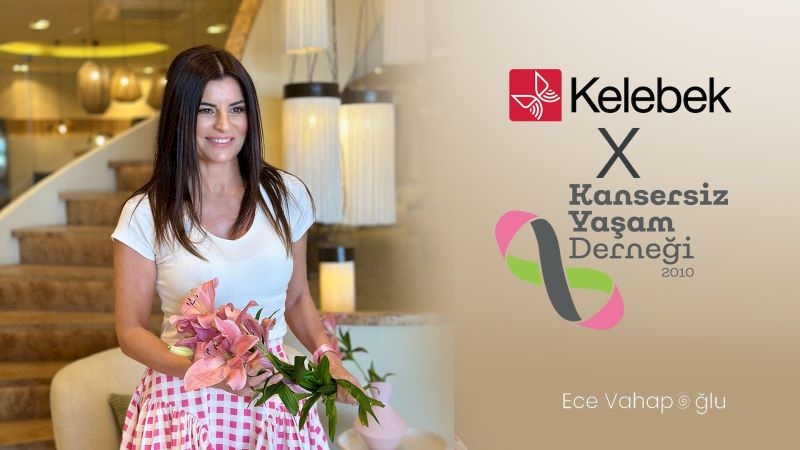 Kelebek Mobilya ve Ece Vahapoğlu Sağlıklı Gelecek İçin El Ele Verdi
