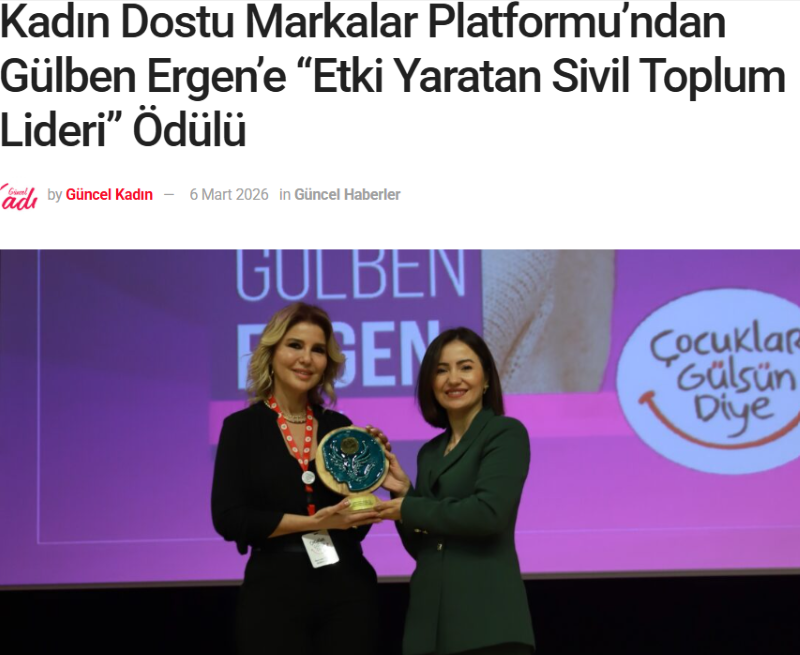 Kadın Dostu Markalar Platformu’ndan Gülben Ergen’e “Etki Yaratan Sivil Toplum Lideri” Ödülü / Güncel Kadın