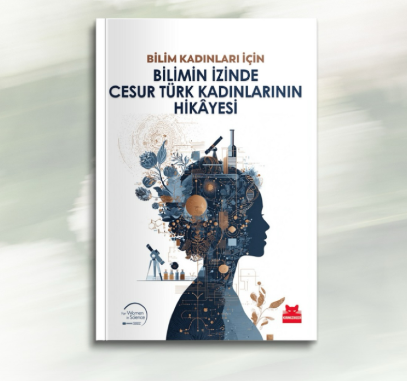 L’Oréal Türkiye, “Bilimin İzinde Cesur Türk Kadınlarının Hikâyesi”ni Okurla Buluşturdu