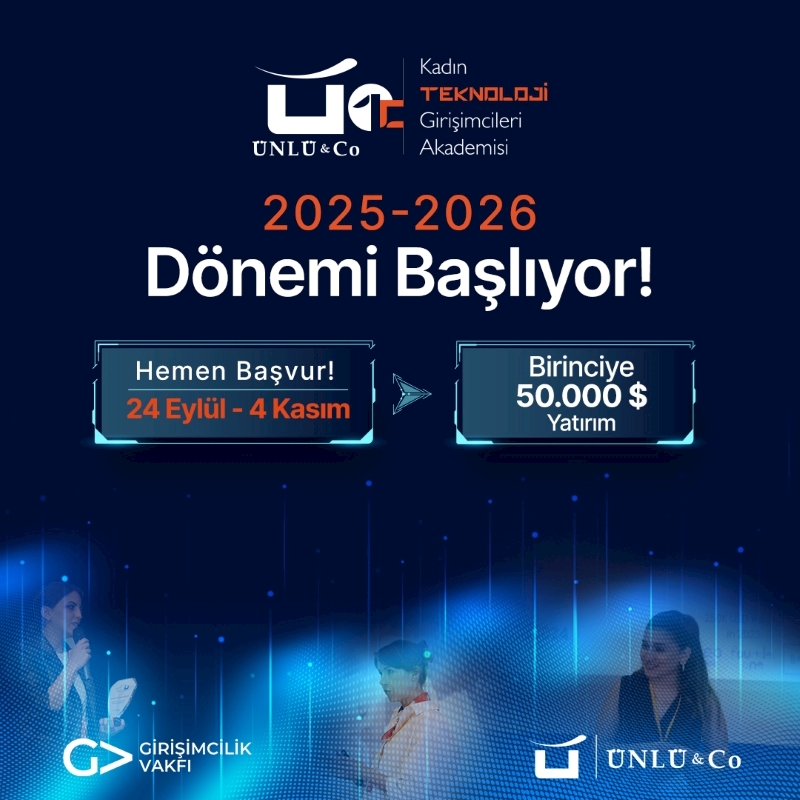 ÜNLÜ & CO Kadın Teknoloji Girişimcileri Akademisi’nin Yeni Dönem Başvuruları Devam Ediyor