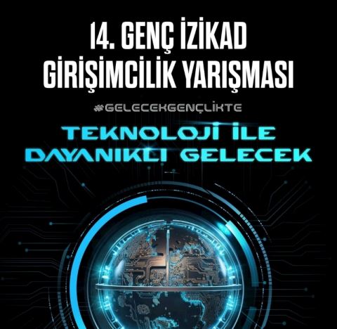 14. Genç İZİKAD Girişimcilik Yarışması’na Başvurular Devam Ediyor