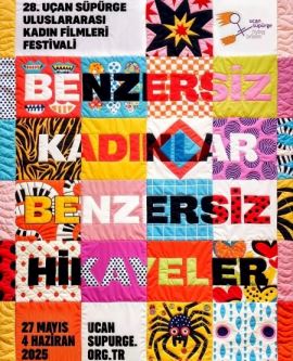 28. Uçan Süpürge Uluslararası Kadın Filmleri Festivali, Kadınların Benzersiz Hikâyelerine Sahne Oldu
