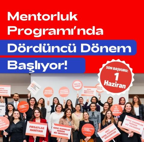 Geleceğini Kuran Genç Kadınlar Mentorluk Programı’nın Yeni Dönem Başvuruları Açıldı