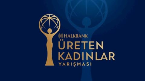 Halkbank’ın “Üreten Kadınlar Yarışması”na Başvurular Açıldı