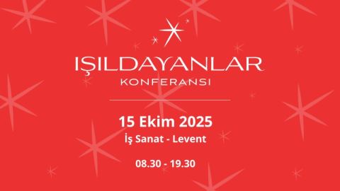 IŞILDAYANLAR, 4. Konferansını, “Gelecek Dönüşürken Birlikte Işıldıyoruz” Temasıyla Düzenleyecek