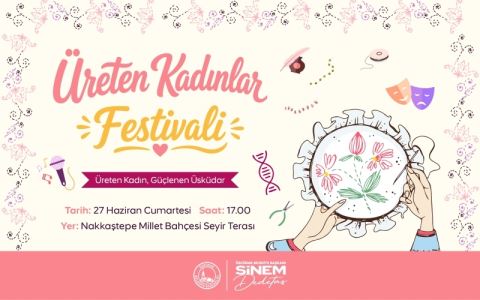 “Üreten Kadınlar Festivali” Kadın Girişimcileri Bir Araya Getirecek